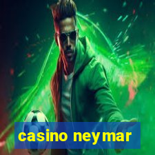 casino neymar